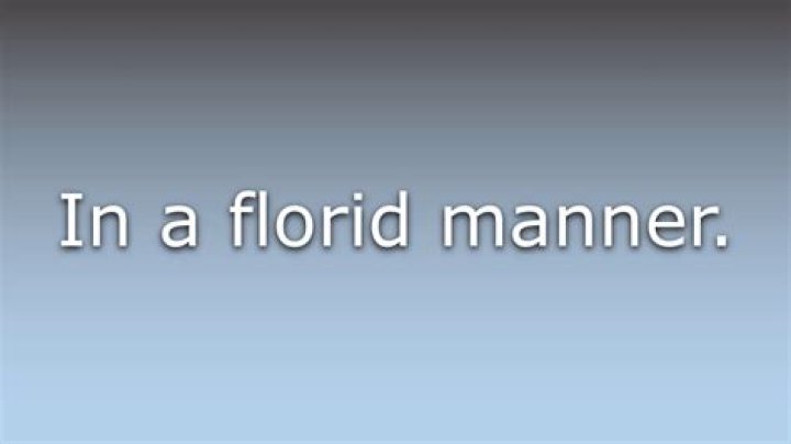 What does Floridly mean?
